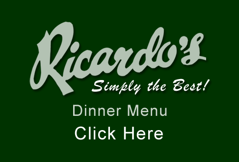 Ricardo’s Restaurant Dinner Menu